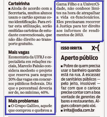 Fernando Molica, colunista de O Dia, publicou ontem nota sobre a ação dos Professores contra o Grupo Galileo devido a descaso com o IR.