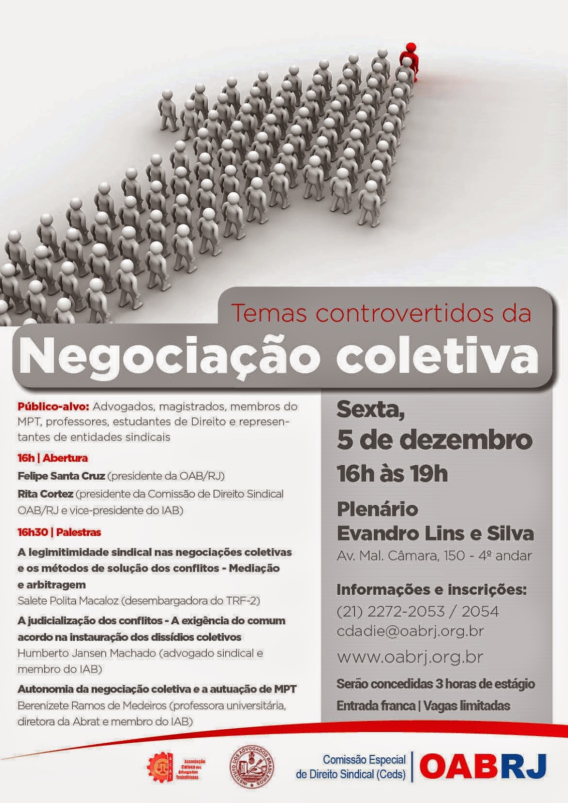 É hoje às 16h, na sede da OAB-RJ, o ciclo de palestras sobre temas controversos na Negociação Coletiva.