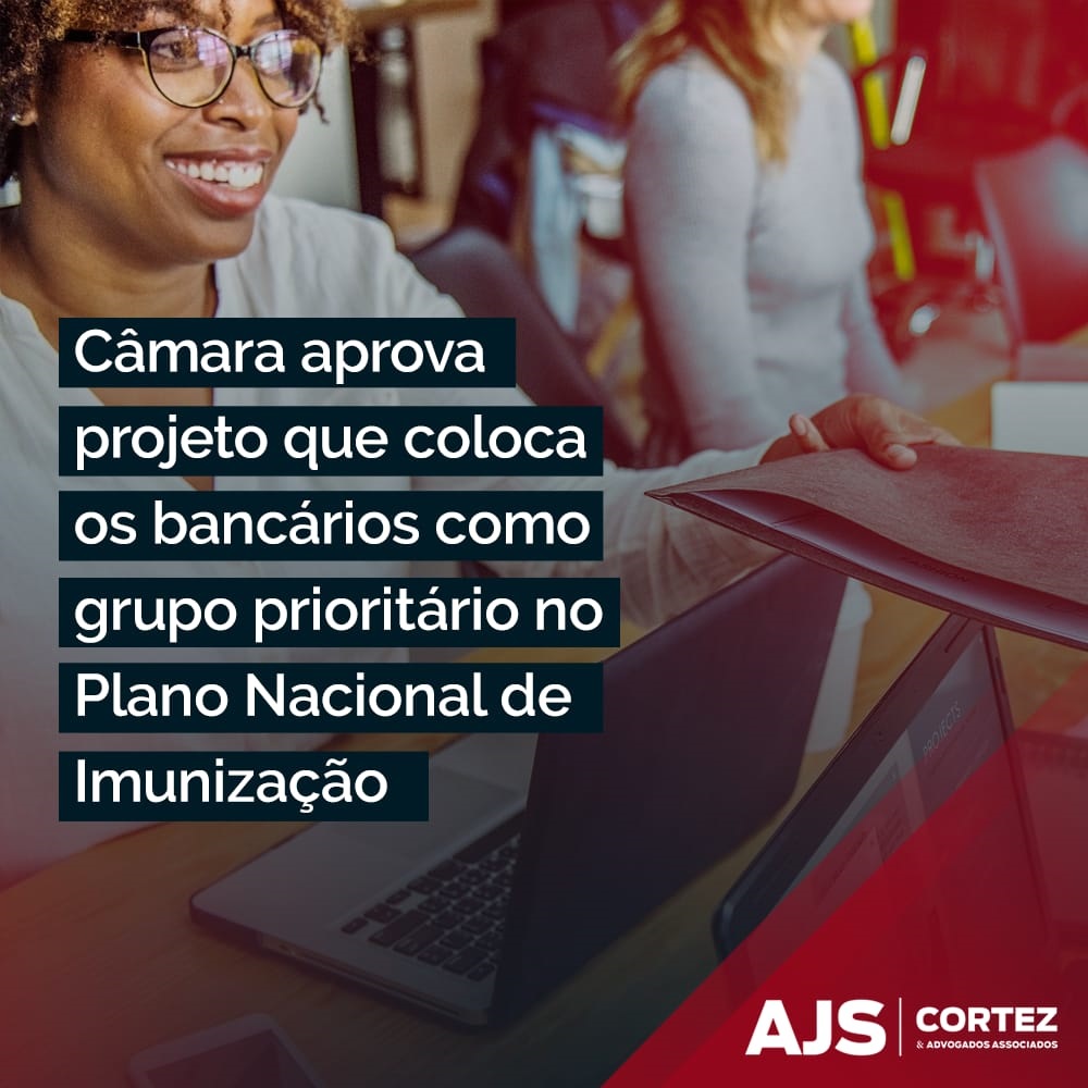 Câmara aprova projeto que coloca os bancários como grupo prioritário no Plano Nacional de Imunização