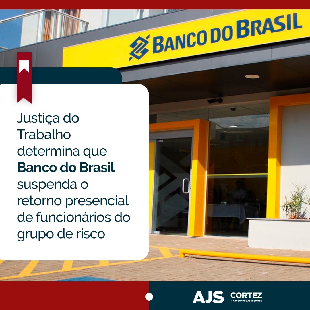 Justiça do Trabalho determina que Banco do Brasil suspenda o retorno presencial de funcionários do grupo de risco