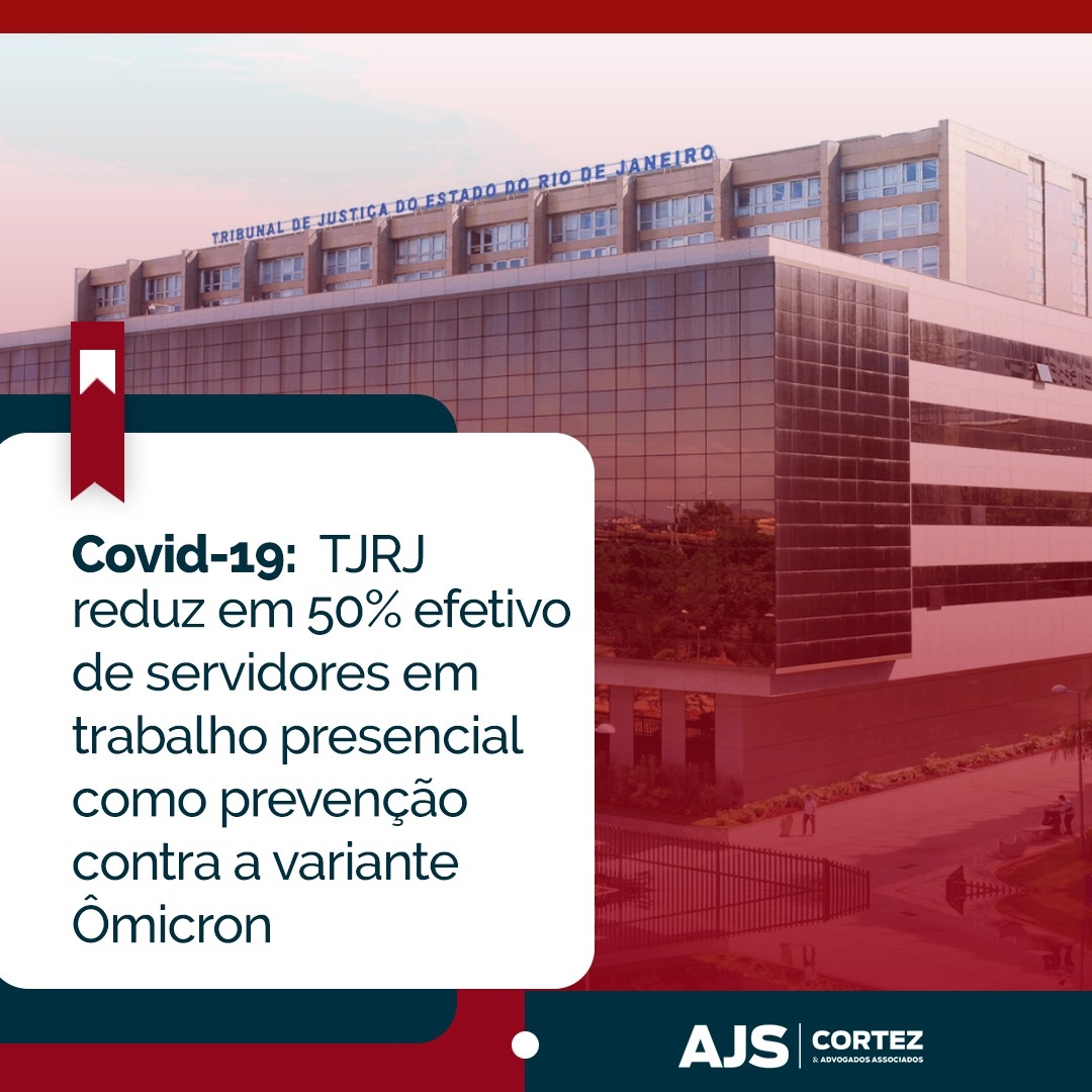 TJRJ reduz em 50% efetivo de servidores em trabalho presencial como prevenção contra a variante Ômicron